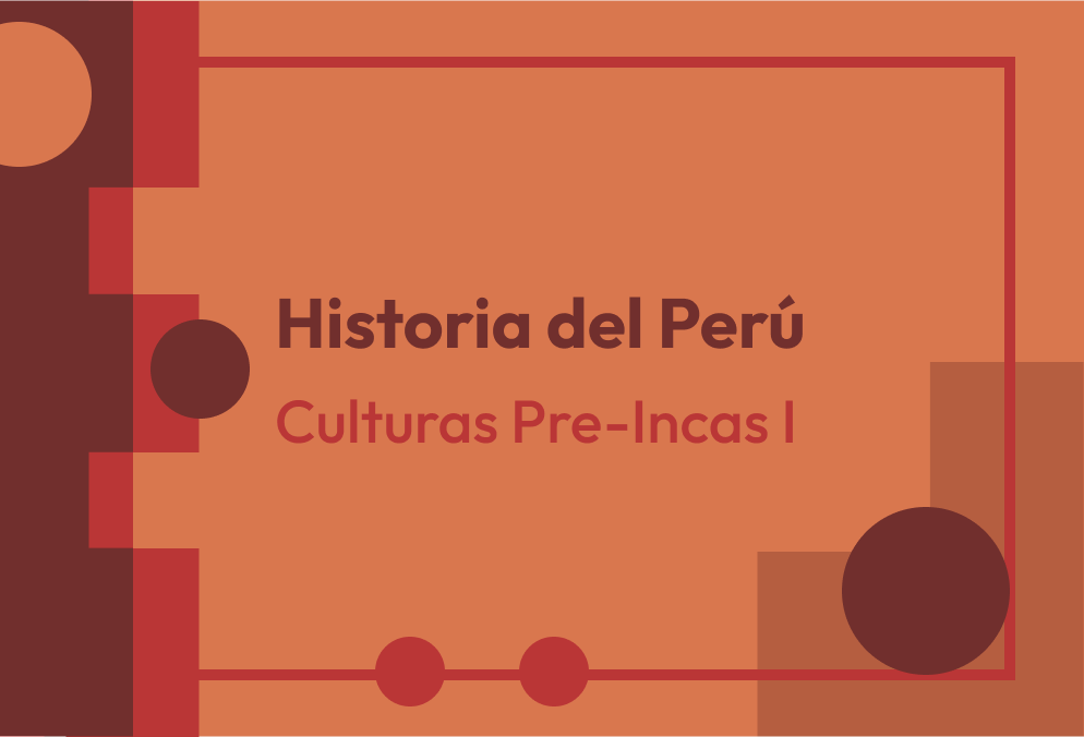 Capítulo 03 - Culturas Pre-Incas I